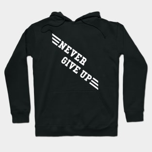 NEVER GIVE UP Hoodie